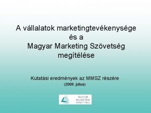 A vllalatok marketingtevkenysge s a Magyar Marketing Szvetsg