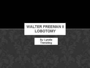 William freeman lobotomy