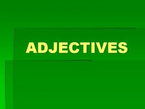 Adjective modifies