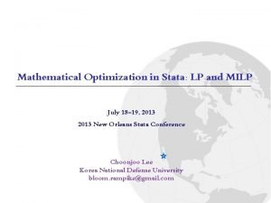 Mathematical Optimization in Stata LP and MILP July