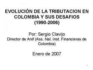 EVOLUCIN DE LA TRIBUTACION EN COLOMBIA Y SUS