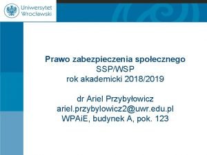 Prawo zabezpieczenia spoecznego SSPWSP rok akademicki 20182019 dr