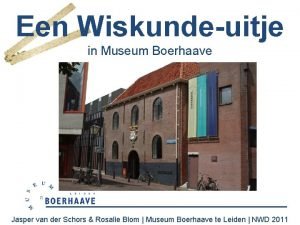 Een Wiskundeuitje in Museum Boerhaave Jasper van der