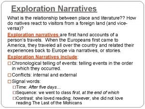 Exploration Narratives What is the relationship between place