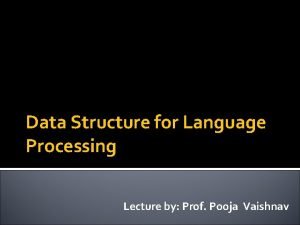 Data structures for language processing
