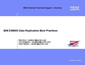 IBM Advanced Technical Support Americas IBM DS 8000