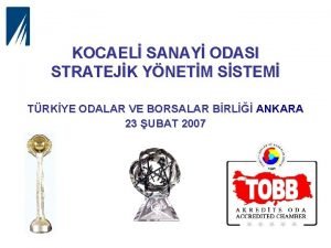 KOCAEL SANAY ODASI STRATEJK YNETM SSTEM TRKYE ODALAR