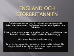 ENGLAND OCH STORBRITANNIEN Storbritannien r med drygt 61