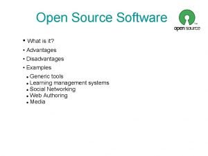 Disadvantages of using open source software