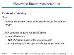 Piecewise linear transformation in digital image processing