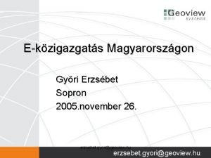 Ekzigazgats Magyarorszgon Gyri Erzsbet Sopron 2005 november 26