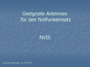 Geeignete Antennen fr den Notfunkeinsatz NVIS Zusammengetragen von