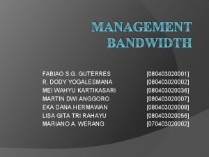 MANAGEMENT BANDWIDTH FABIAO S G GUTERRES R DODY