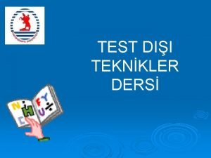 TEST DII TEKNKLER DERS Bireyi Tanmann lkeleri 1