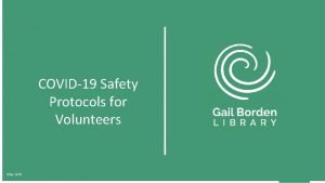 COVID19 Safety Protocols for Volunteers May 2020 Volunteers