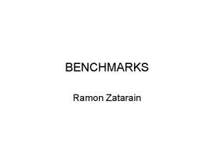 BENCHMARKS Ramon Zatarain INDEX Benchmarks and Benchmarking Relation