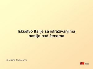 Iskustvo Italije sa istraivanjima nasilja nad enama Giovanna