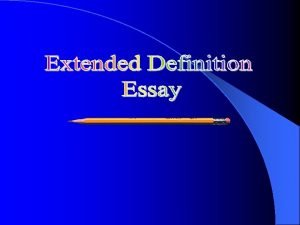 Extended definition essay examples Extended definition essay examples