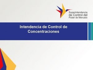 Intendencia de Control de Concentraciones Legislacin ecuatoriana Ley