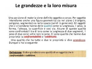 Le grandezze e la loro misura Una porzione