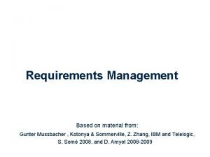 SEG 3101 Fall 2009 Requirements Management Based on