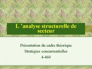 L analyse structurelle de secteur Prsentation du cadre