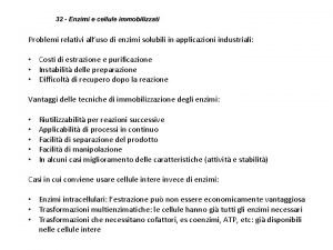 Problemi relativi alluso di enzimi solubili in applicazioni