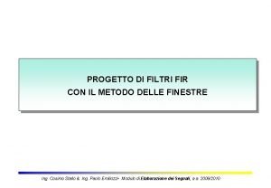 PROGETTO DI FILTRI FIR CON IL METODO DELLE