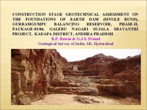 CONSTRUCTION STAGE GEOTECHNICAL ASSESSMENT ON THE FOUNDATIONS OF