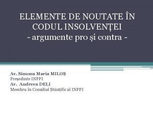 ELEMENTE DE NOUTATE N CODUL INSOLVENEI argumente pro