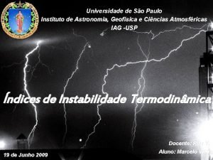 Universidade de So Paulo Instituto de Astronomia Geofsica