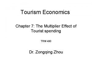 Tourism Economics Chapter 7 The Multiplier Effect of