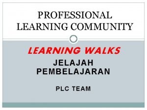 Plc learning walk