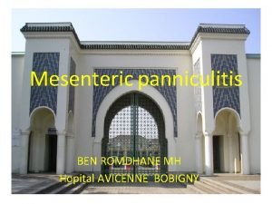 Mesenteric panniculitis BEN ROMDHANE MH Hopital AVICENNE BOBIGNY