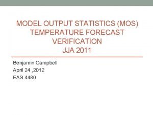 MODEL OUTPUT STATISTICS MOS TEMPERATURE FORECAST VERIFICATION JJA