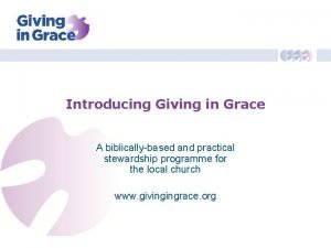 Introducing Giving in Grace A biblicallybased and practical
