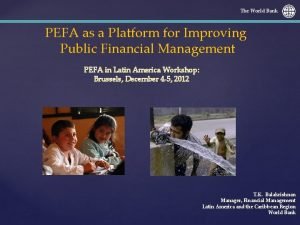 The World Bank PEFA as a Platform for