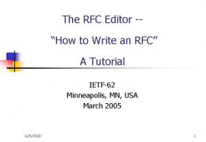 The RFC Editor How to Write an RFC