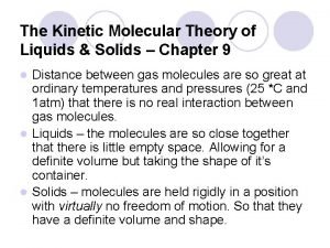 Kinetic molecular theory of liquids and solids