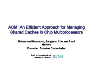 ACM An Efficient Approach for Managing Shared Caches