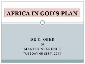 AFRICA IN GODS PLAN DR U OBED MANI