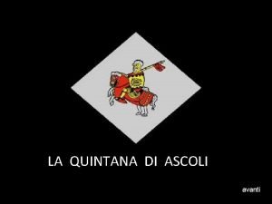 LA QUINTANA DI ASCOLI avanti Nel 1955 dopo