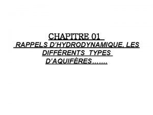 CHAPITRE 01 RAPPELS DHYDRODYNAMIQUE LES DIFFRENTS TYPES DAQUIFRES