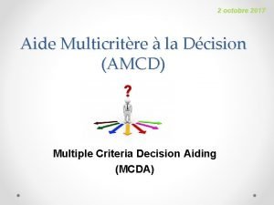2 octobre 2017 Aide Multicritre la Dcision AMCD