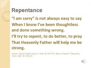 Repentance I am sorry is not always easy