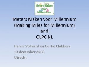 Meters Maken voor Millennium Making Miles for Millennium