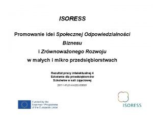 ISORESS Promowanie idei Spoecznej Odpowiedzialnoci Biznesu i Zrwnowaonego