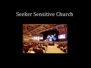 Seeker sensitive church