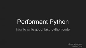 Performant Python how to write good fast python