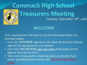 Commack High School Treasurers Meeting Tuesday September 18